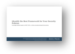 Identify the best framework for your security policies