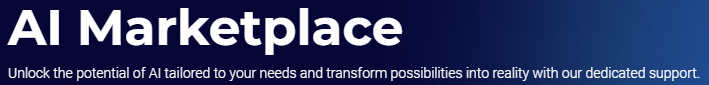 AI Marketplace; Unlock the potential of AI tailored to your needs and transform possibilities into reality with our dedicated support.