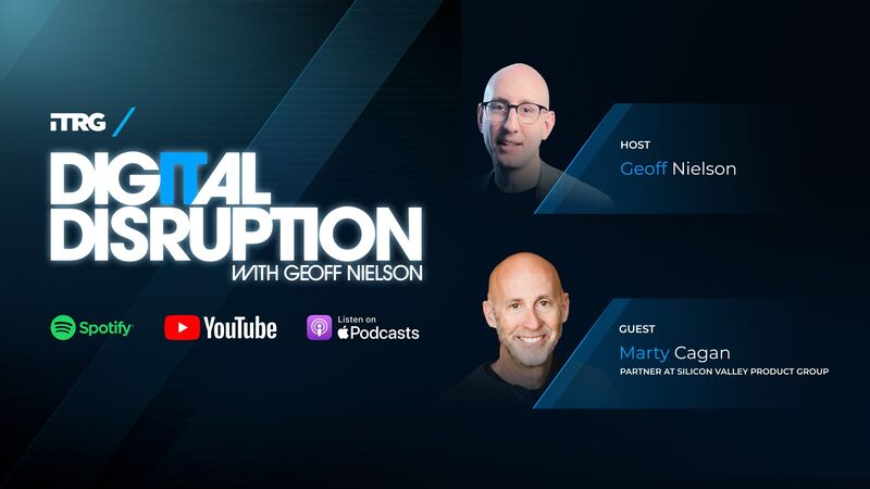 thumbnail for How to Design a Product Like Steve Jobs: Marty Cagan, “The Godfather of Project Management,” Joins the Digital Disruption Podcast by Info-Tech Research Group