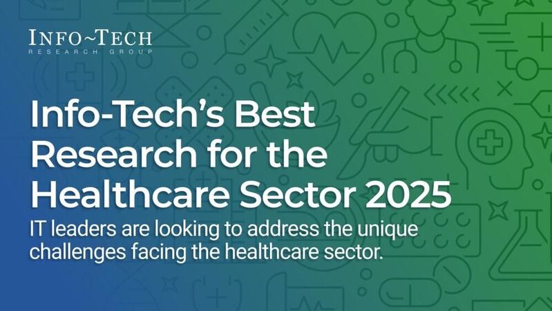 thumbnail for AI, Compliance, and Modernization Top Priorities for Healthcare IT Leaders in 2025, According to Info-Tech Research Group's New Report