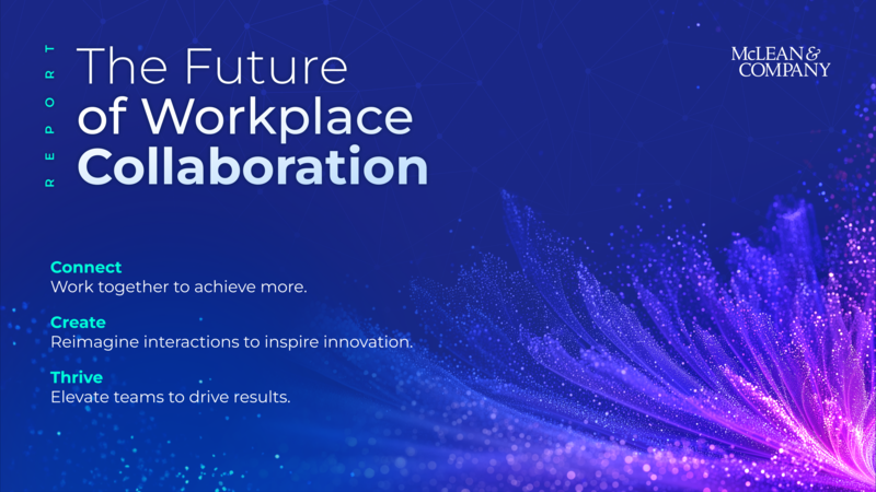 thumbnail for The Future of Workplace Collaboration: McLean & Company Report Reveals How Workplaces Can Thrive in a Hybrid, AI-Driven World