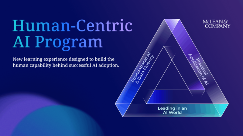 thumbnail for McLean & Company Launches Human-Centric AI Program to Build Organization-Wide Capabilities for Responsible AI Adoption