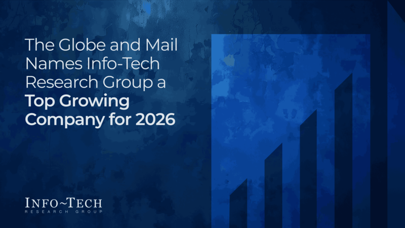 thumbnail for Info-Tech Research Group Celebrates Second Consecutive Year as One of The Globe & Mail’s Top Growing Companies