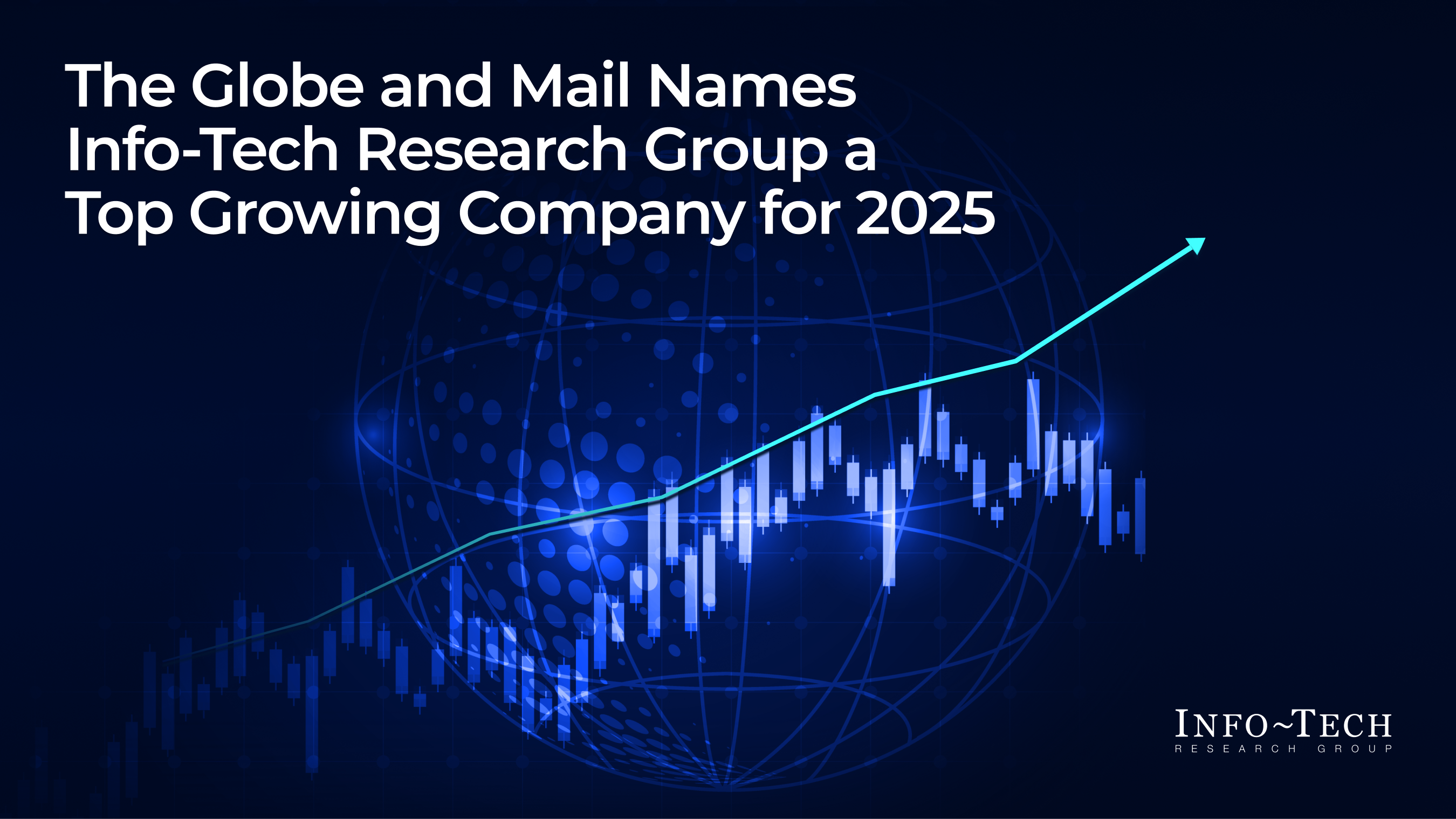 thumbnail for The Globe and Mail Names Info-Tech Research Group a Top Growing Company for 2025
