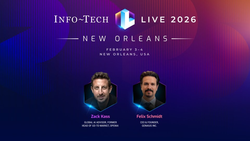 thumbnail for Former OpenAI Executive Zack Kass and Global AI Thought Leader Felix Schmidt to Keynote Info-Tech LIVE 2026 in New Orleans