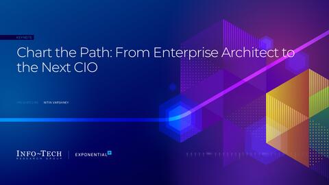 Thought model representing Chart Your Path: From Enterprise Architect to the Next CIO