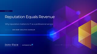 Reputation Equals Revenue: Why Reputation Matters to IT as a Professional Service preview picture
