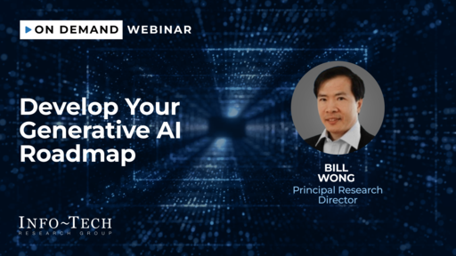 Webinar: Develop Your Generative AI Roadmap | Info-Tech Research Group