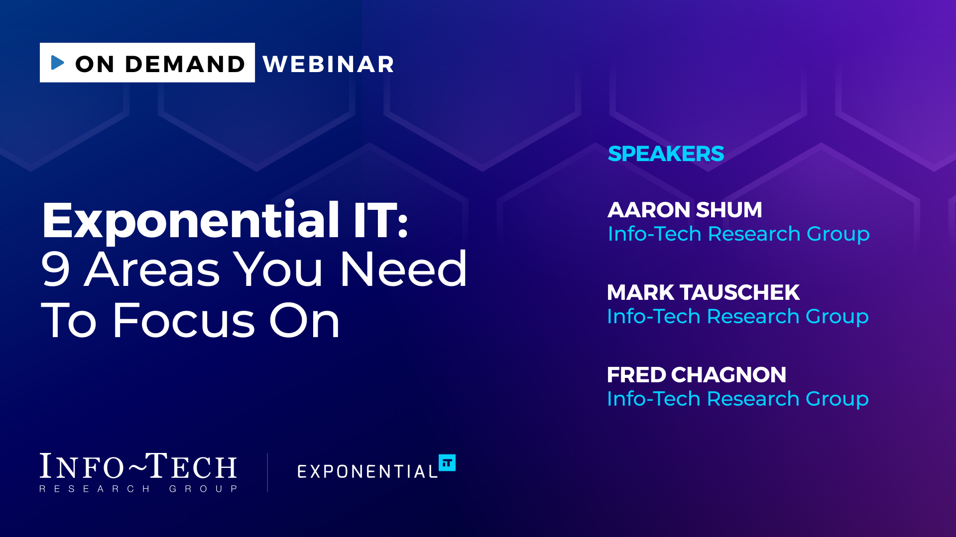 Webinar: Exponential IT: 9 Areas You Need to Focus On | Info-Tech ...