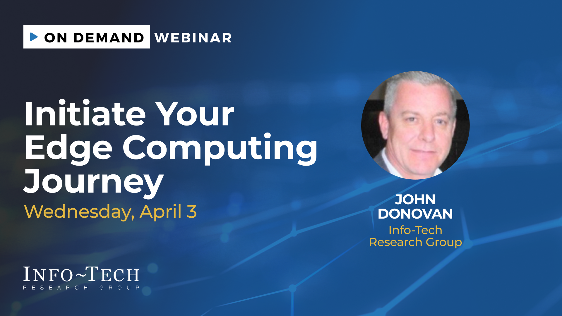 Webinar: Initiate Your Edge Computing Journey | Info-Tech Research Group