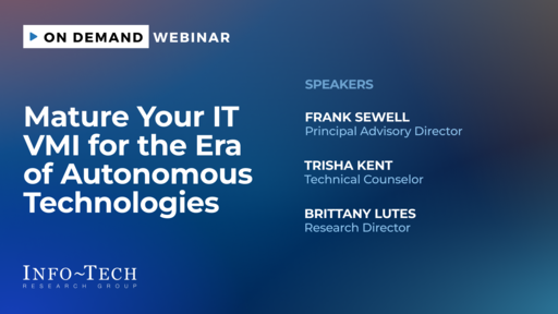 Webinar: Mature the IT VMI for Autonomous Technologies | Info-Tech ...