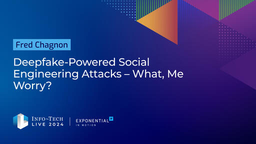 Deepfake-Powered Social Engineering Attacks - What, Me Worry? | Info ...