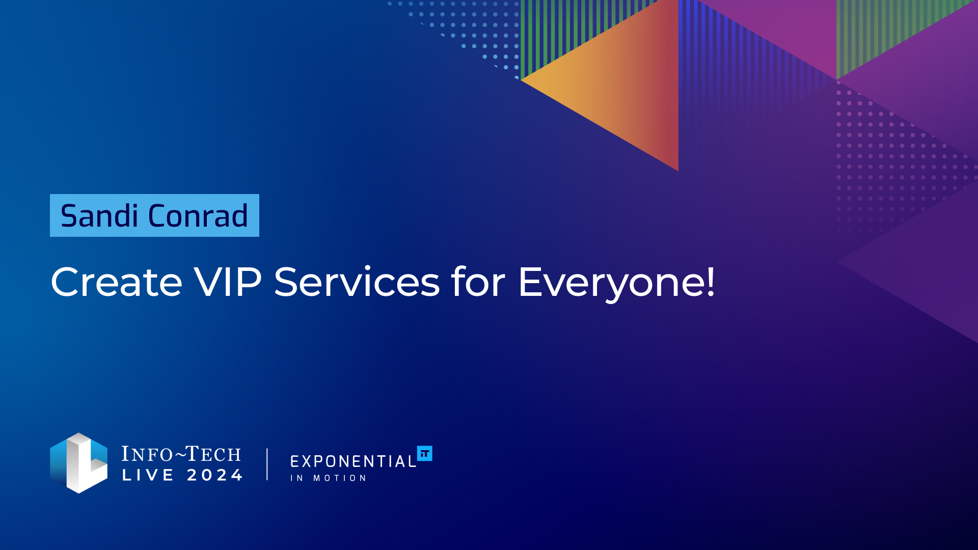 Create VIP Services for Everyone! | Info-Tech Research Group